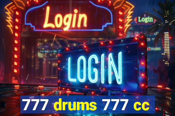 777 drums 777 cc